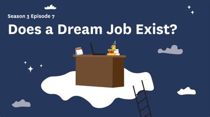 Does a dream job exist?